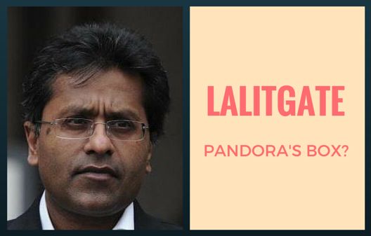 Is LalitGate another Pandora's Box?