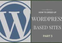 How to speed up Wordpress sites? - Part 3
