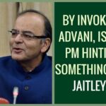 By invoking Advani, has the PM signaled Jaitley to quit?