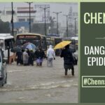 #ChennaiFloods: Epidemic danger next