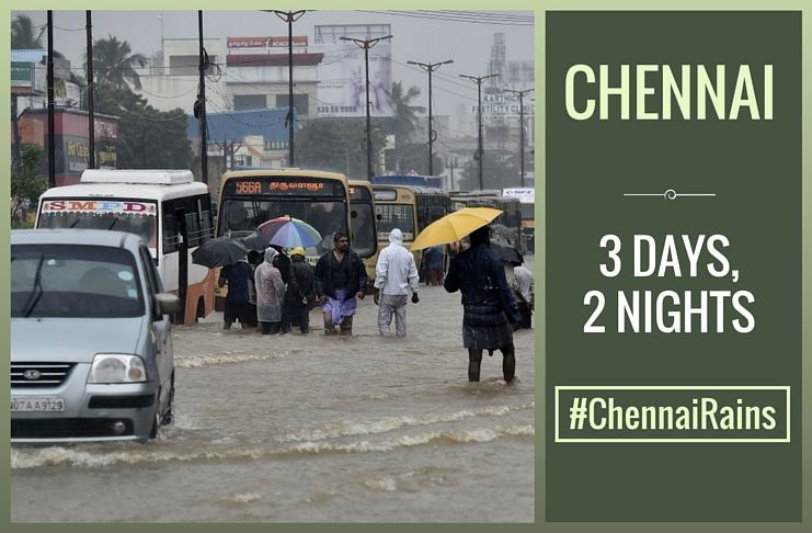 Three Days, Two Nights - #ChennaiRains