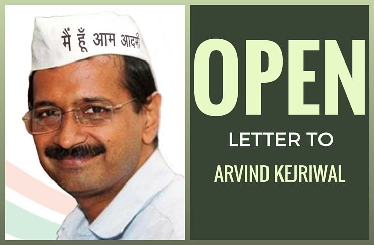 An Open Letter To Arvind Kejriwal