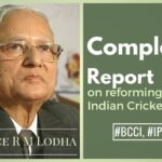 The complete Lodha Panel report on Reforms in Indian Cricket