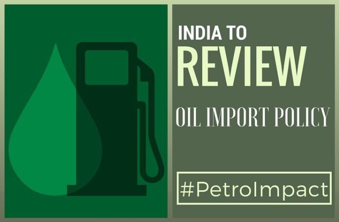 Oil import policy in review, Petroleum minister says