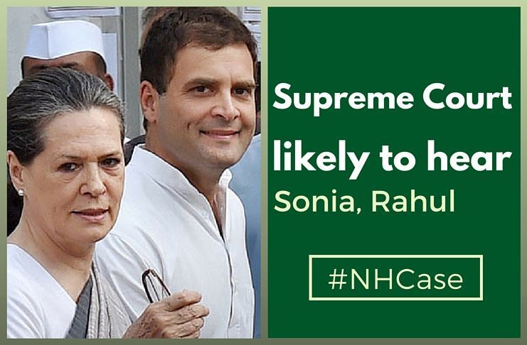 Supreme Court likely to hear Sonia, Rahil plea in Herald case on Friday