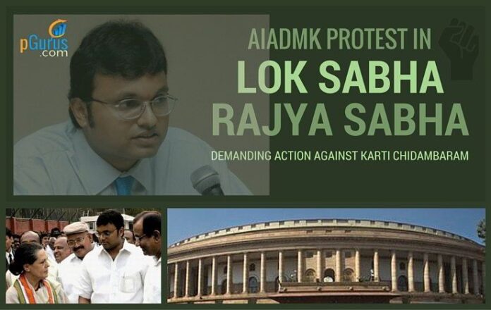 AIADMK protest on Karti Chidambaram issue forces Parliament to adjourn for the day