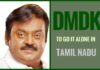 In Tamil Nadu DMDK to contest alone