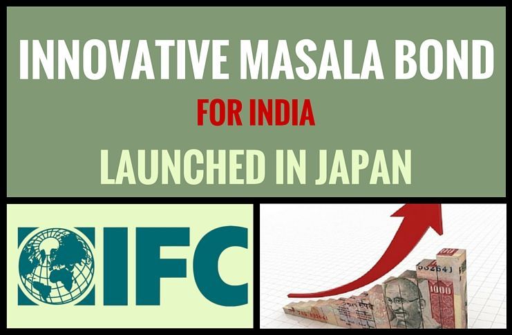 Innovative Masala Bond for India was launched by IFC in Japan