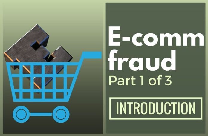 E-commerce fraud - Part 1: Introduction