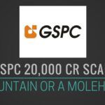 GSPC 20,000 cr scam - Mountain or a Molehill?