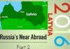 Russia's Near Abroad - Latvia