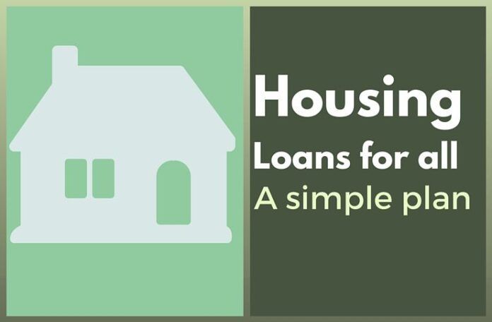 A simple, elegant plan to get housing loans for all