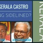 Machinations between an atheist party and a religion based party in Kerala to marginalize Kerala Castro is raising eyebrows
