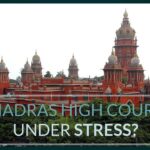 Is Madras High Court under stress?