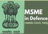 As India looks to be self-reliant in its Defence needs, SME sector can step up with the Government's help
