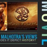 Rajiv Malhotra looks at the movie Mohenjo Daro and opines on how it depicts the history