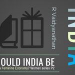 Since India is a women centric civilization, should it be called a Feminine economy?