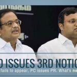 Karti fails to appear before ED, PC issues a Press Release - What is next?