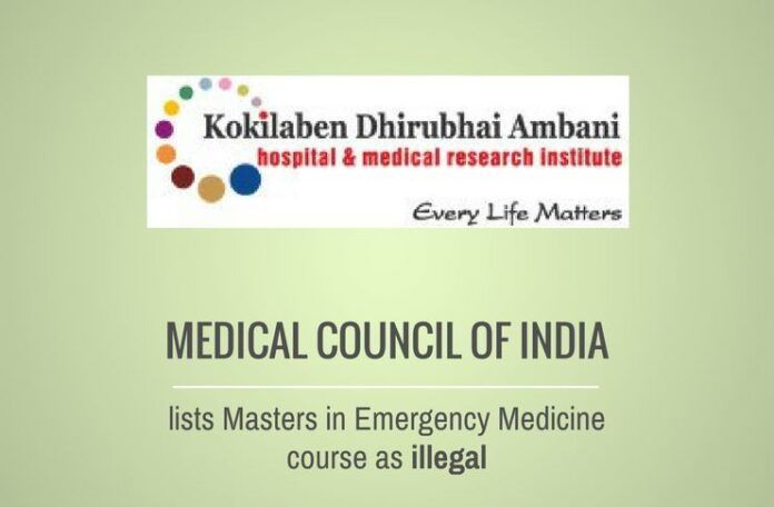 3 courses have been deemed as illegal by the Medical Council of India, including the Masters in Emergency Medicine from KDAH