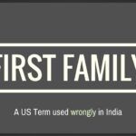The term First Family is used wrongly and loosely for a family