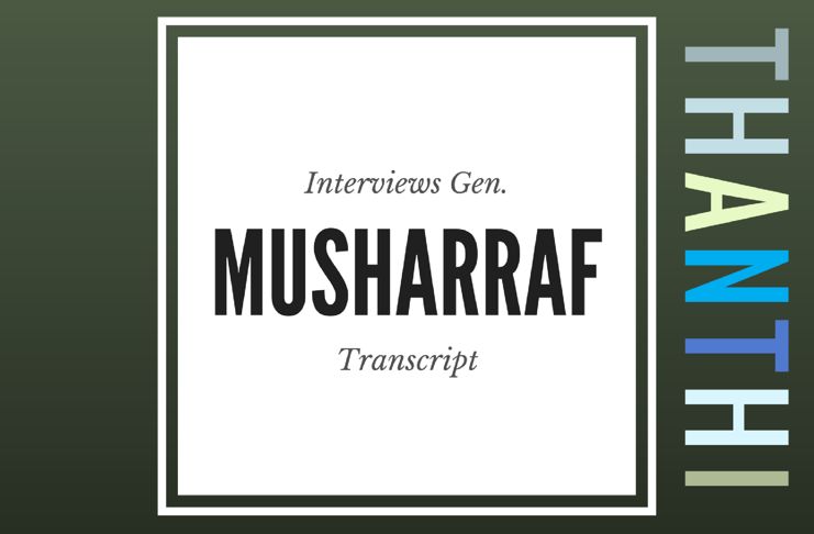 General Pervez Musharraf in conversation with Thanthi TV