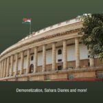 Demonetization, Sahara Diaries among topics that will be raised in Parliament session.