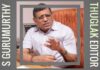 Gurumurthy, an Auditor and Political Commentator is in a new avatar as Editor of Thuglak