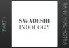 Indology and why it is very important to have a Swadeshi version of it
