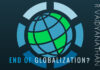Is the era of Globalization over? What is in store next?