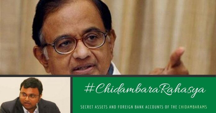 Income Tax Dept. uneartherd the assets & foreign bank accounts of the Chidambaram family