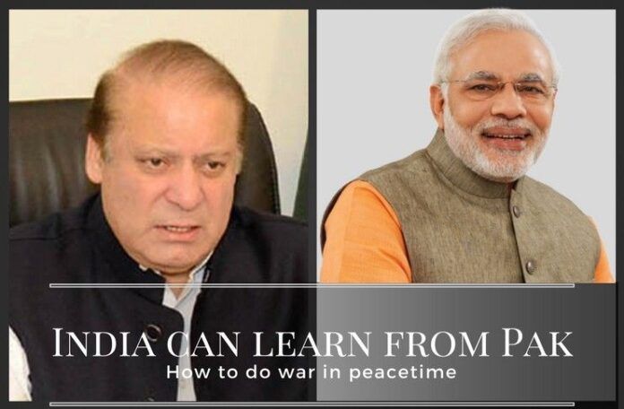 India can learn a thing or two from Pakistan on the art of conducting war in peacetime