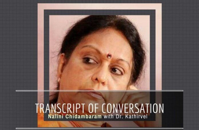 Transcripts of conversation between Nalini Chidambaram & Dr. Kathirvel show hubris.