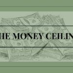 The Money Ceiling