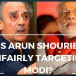 Arun Shourie Unfairly Targeting Modi