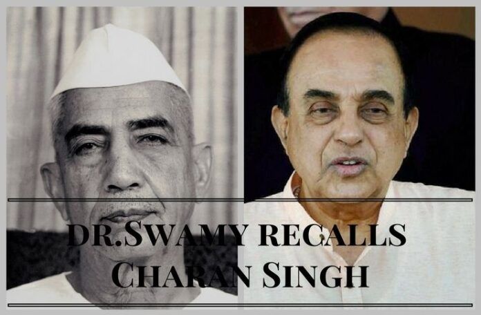 Dr.Swamy recalls Charan Singh
