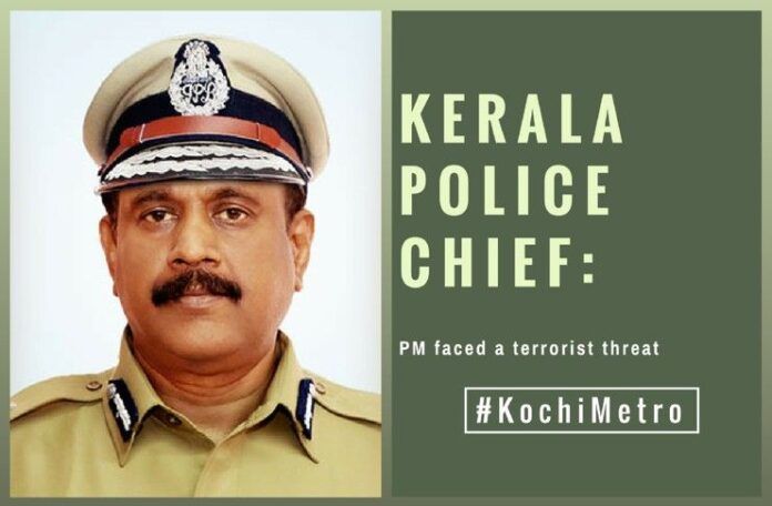 There was a terrorist threat during PM's trip to Kochi, says the State Police Chief