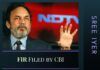 CBI files an FIR against the promoters of NDTV Prannoy Roy and Radhika Roy for defrauding ICICI to the tune of 48 crores