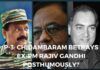 Chidambaram betrays ex-PM Rajiv Gandhi