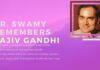 Rajiv Gandhi would have made one of the finest Prime Ministers if he had lived, says Dr. Swamy