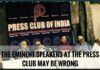 A need to observe the speakers at Press club of India