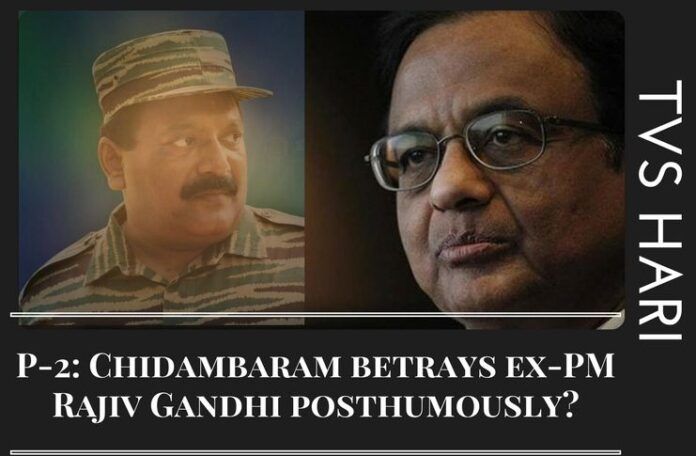 Chidambaram betrays ex-PM Rajiv Gandhi