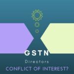 Former Secretary of India urges FM to look into possible Conflict of Interest of 2 Directors in GSTN