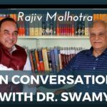 Rajiv Malhotra in conversation with Dr. Swamy