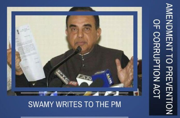 Opposing amendments to weakening the Prevention of Corruption Act, Swamy urges the PM to withdraw them.