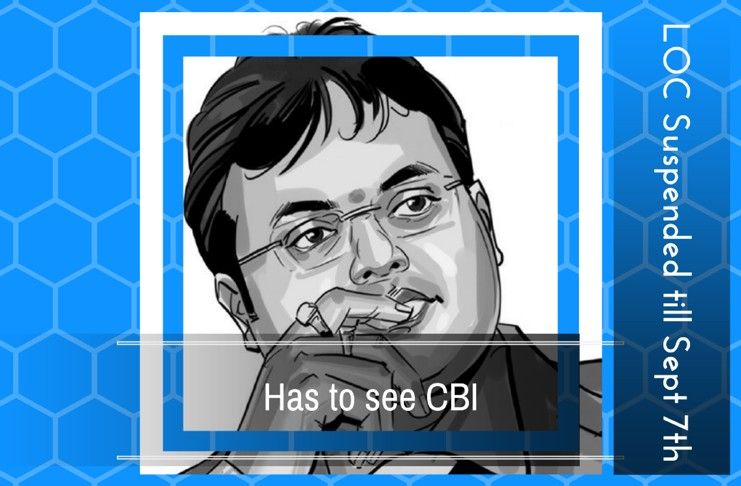 A Look Out Circular has been suspended till Sept 7th but Karti must face CBI for questioning
