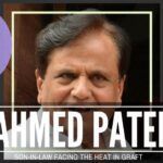 CBI's FIR against Son-in-law of Ahmed Patel could lead to more trouble