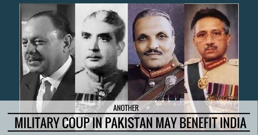 Another military coup in Pakistan may actually be beneficial for India -  PGurus