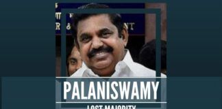 The Palaniswamy government has lost majority