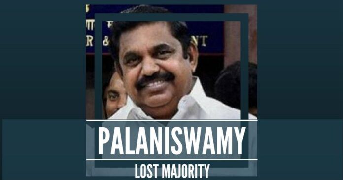 The Palaniswamy government has lost majority