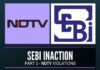 Is politics coming in the way of action by SEBI against NDTV?